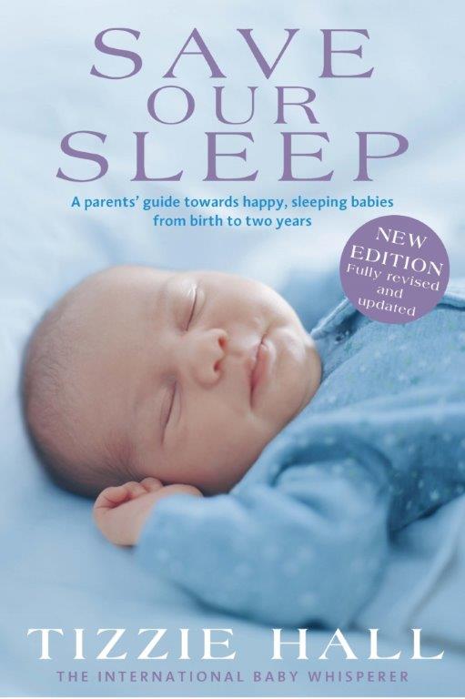 Tizzie Hall - eBook - Save Our Sleep &reg; - Revised Edition - The International Baby Whisperer